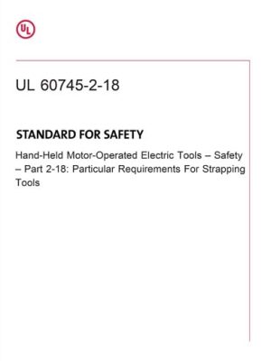 UL 60745-2-18 PDF UL 60745-2-18 PDF